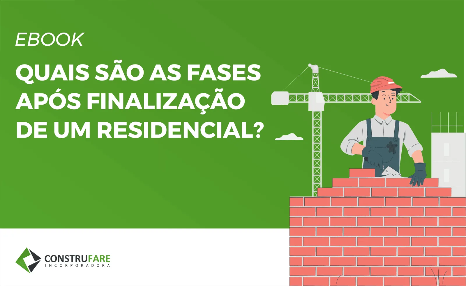 Ebook: quais as fases após a finalização de um residencial?